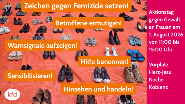 „Wenn Frauen sterben, weil sie Frauen sind“ – kfd Aktion am 01. August – Herz-Jesu–Kirche Koblenz